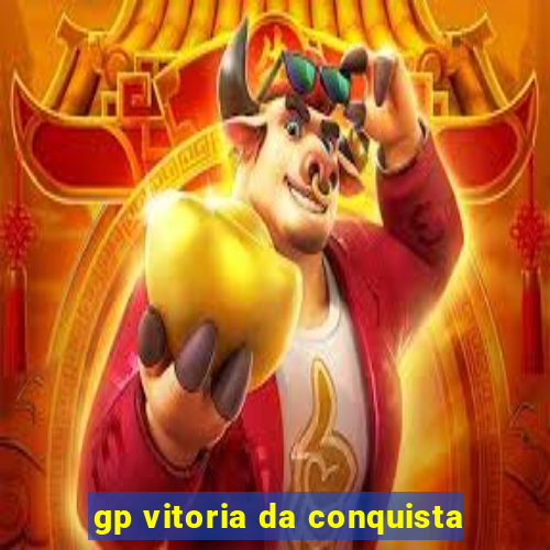 gp vitoria da conquista